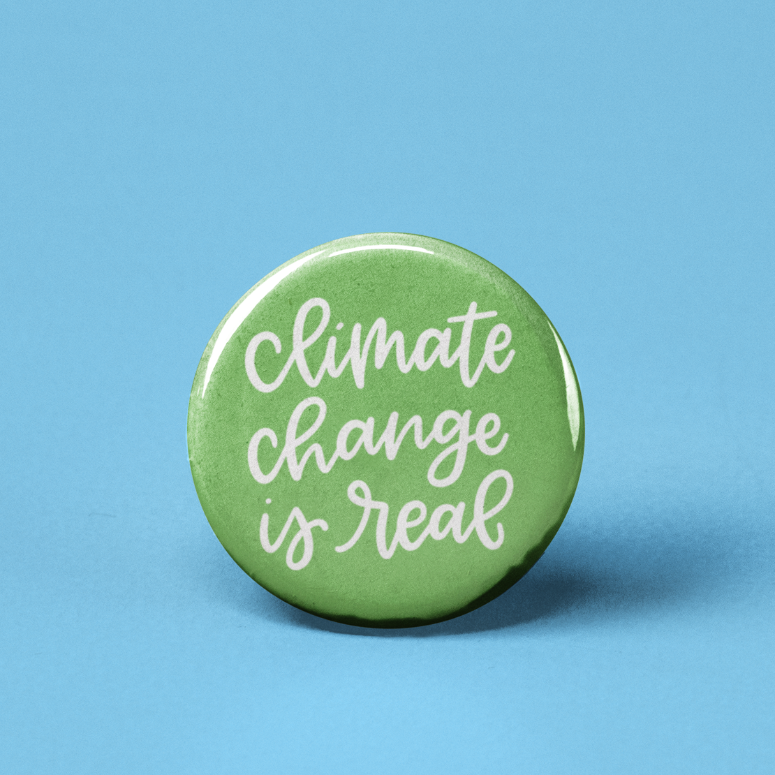 Climate Change is Real Pinback Button