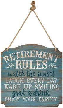 Retirement rules hanging wall sign