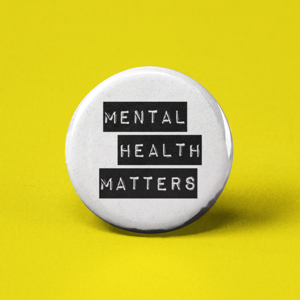 Mental Health Matters Pinback Button