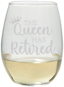 Queen Has Retired - Stemless Wine Glass