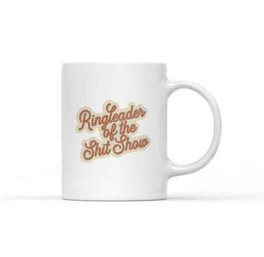 Ring leader of the shit show mug