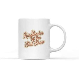 Ring leader of the shit show mug